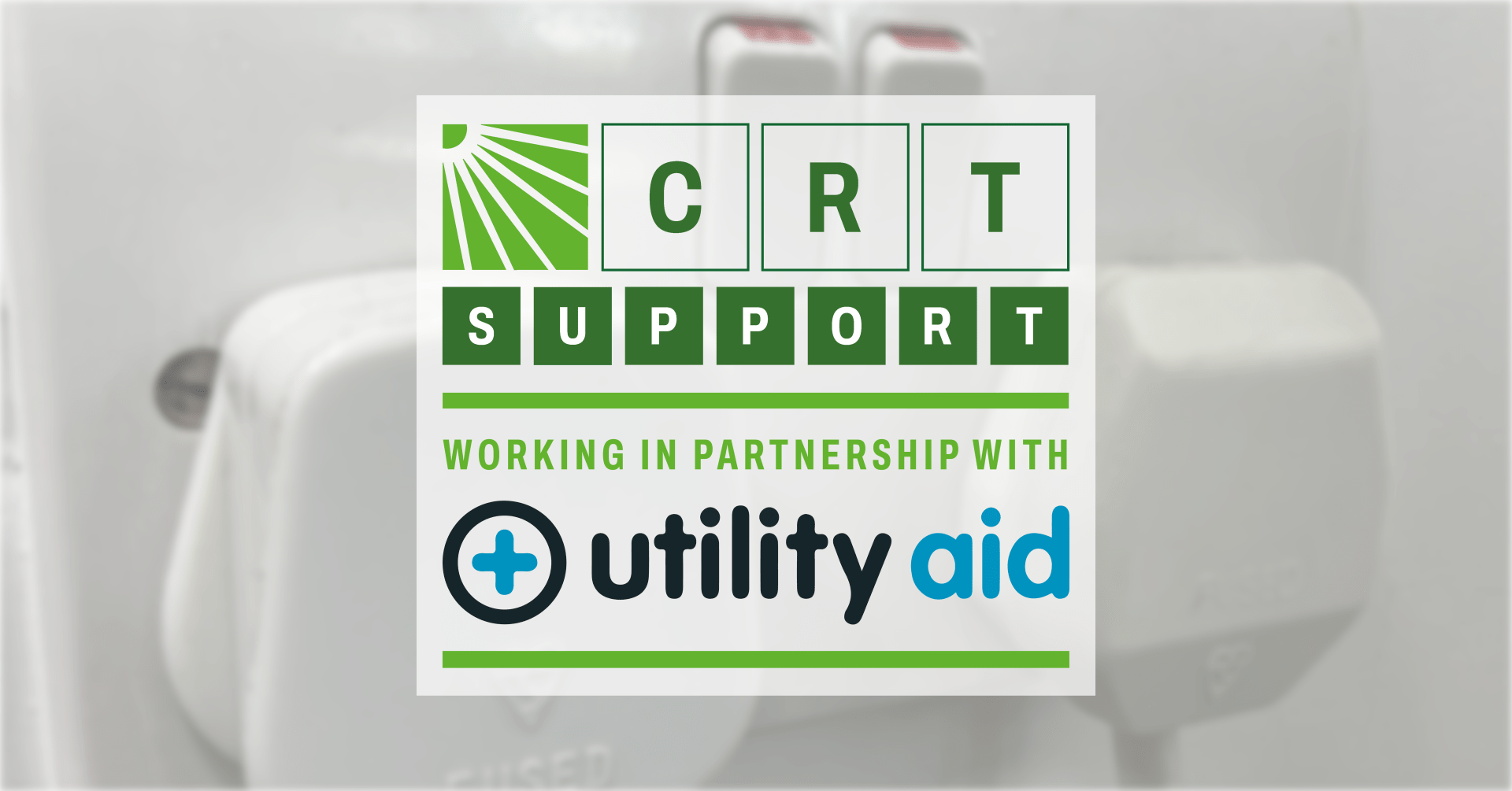 CRT Support working in partnership with Utility Aid